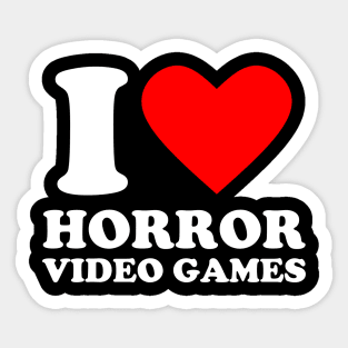 Geek Nerdy Gamer - I Love Horror Video Games Sticker